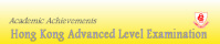 Academic Achievements - Hong Kong Advanced Level Examination